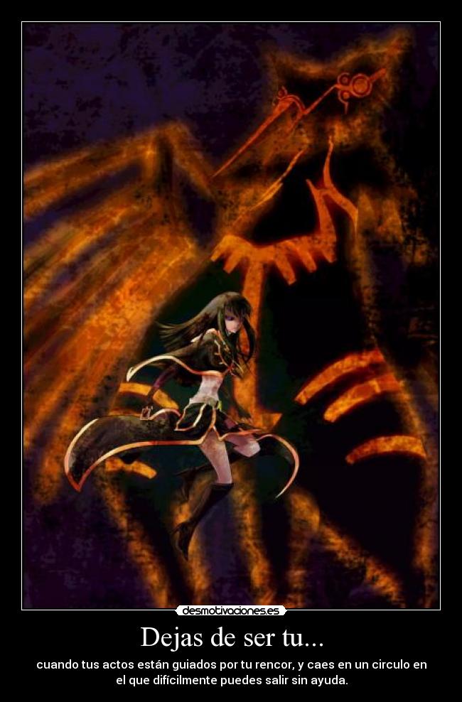 Dejas de ser tu... -