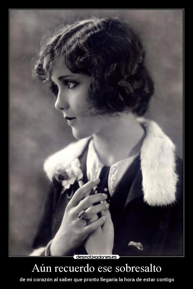 Aún recuerdo ese sobresalto -