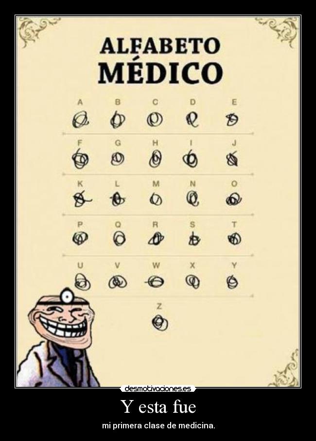 Y esta fue - mi primera clase de medicina.