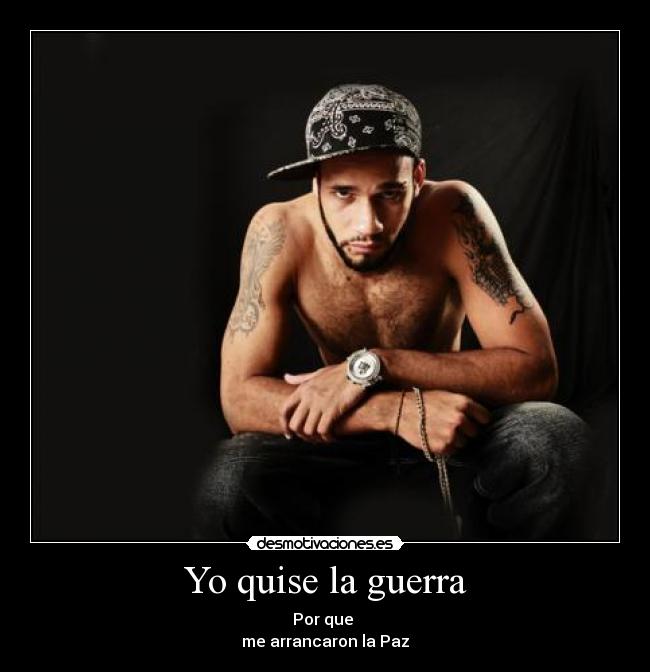 Yo quise la guerra - 