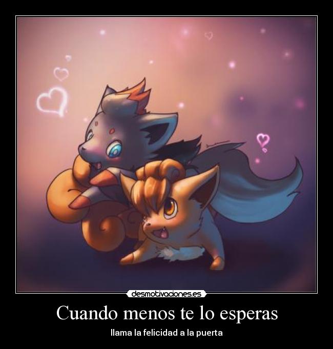 carteles anime pokemon vulpix zorua you are happyness love muwigaraklan desmotivaciones