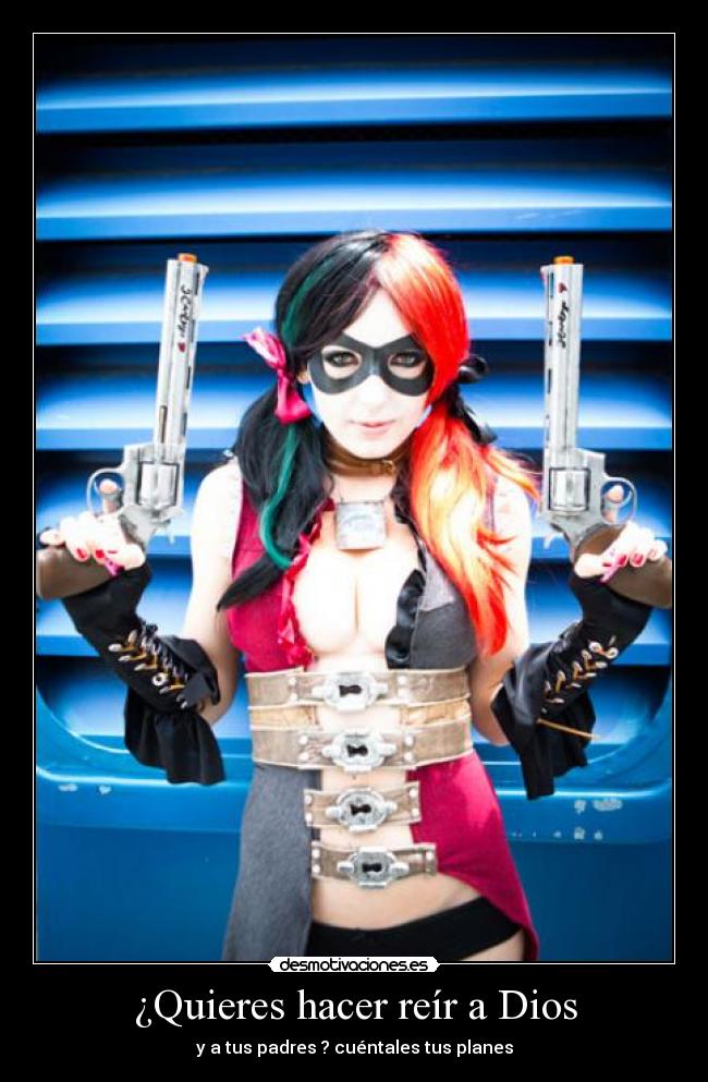 ¿Quieres hacer reír a Dios - 