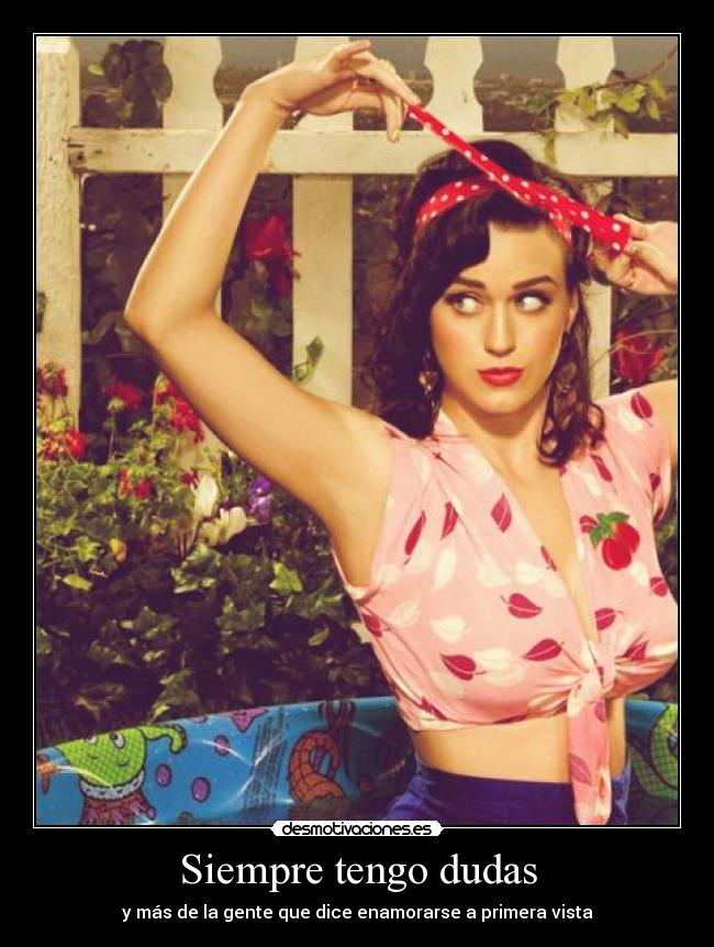 Siempre tengo dudas -