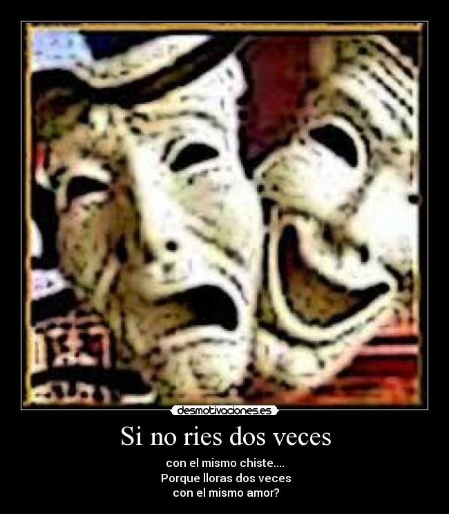 Si no ries dos veces - 