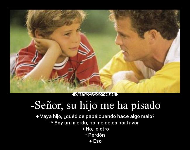 -Señor, su hijo me ha pisado - 