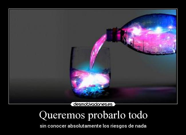 Queremos probarlo todo -