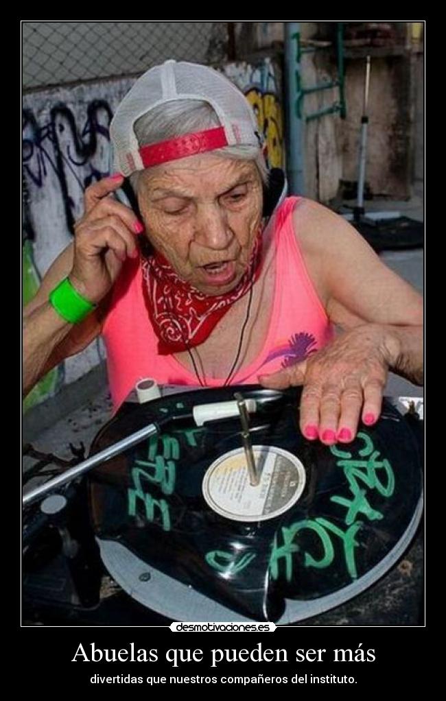 Abuelas que pueden ser más - 
