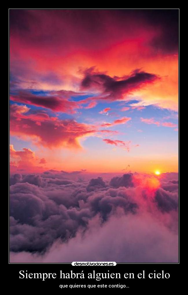 Siempre habrá alguien en el cielo - que quieres que este contigo...