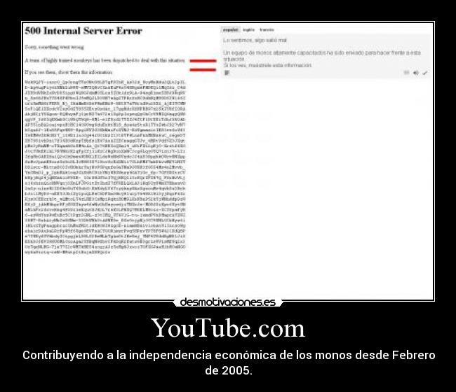 YouTube.com - Contribuyendo a la independencia económica de los monos desde Febrero de 2005.