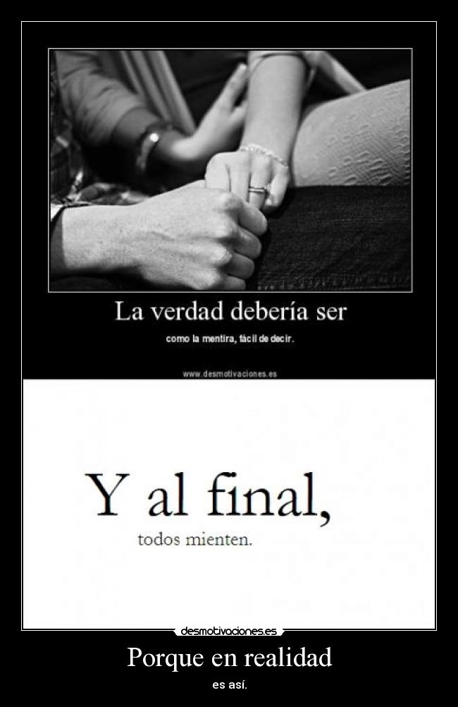 Porque en realidad -