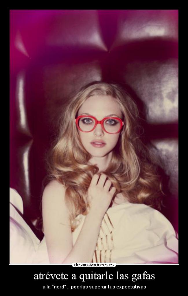 atrévete a quitarle las gafas - 