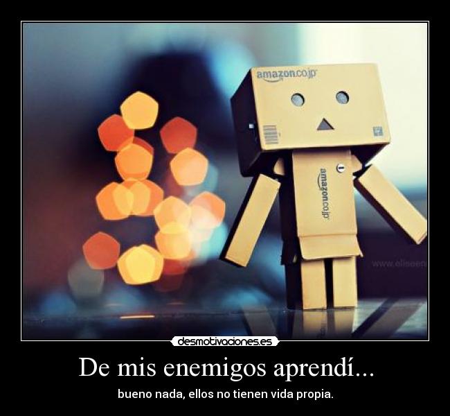 De mis enemigos aprendí... - 