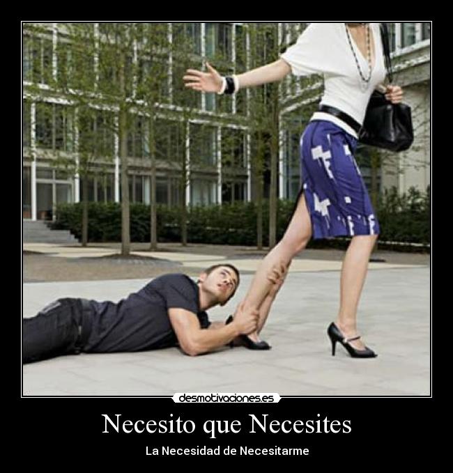 Necesito que Necesites -