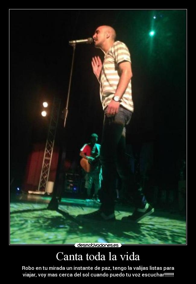 carteles vida canta toda vida abra mas penas para llorar desmotivaciones