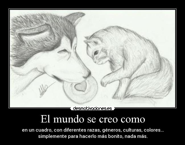 El mundo se creo como -