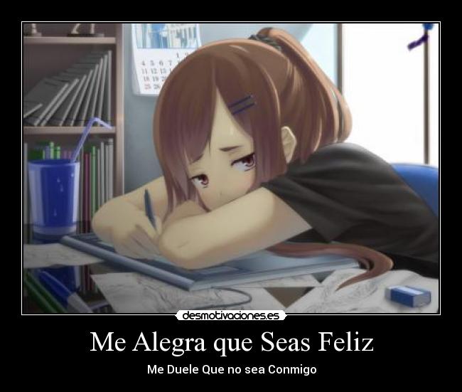 Me Alegra que Seas Feliz -