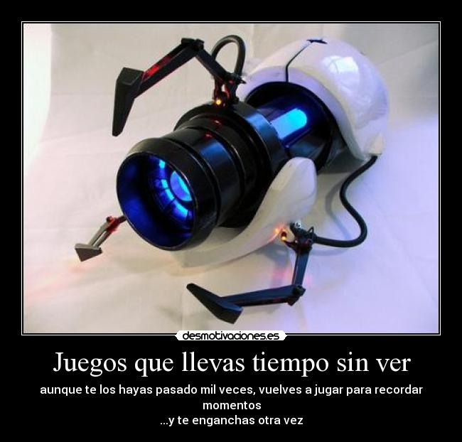 Juegos que llevas tiempo sin ver - aunque te los hayas pasado mil veces, vuelves a jugar para recordar momentos
...y te enganchas otra vez