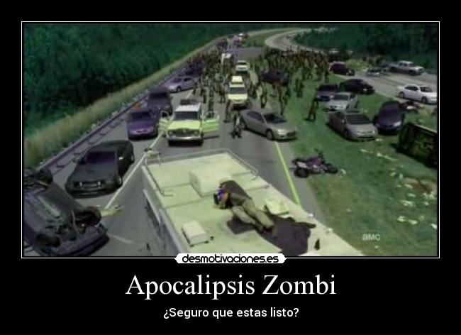 carteles anime otaku zombi apocalipsis wallking dead verdades chiste broma desmotivaciones