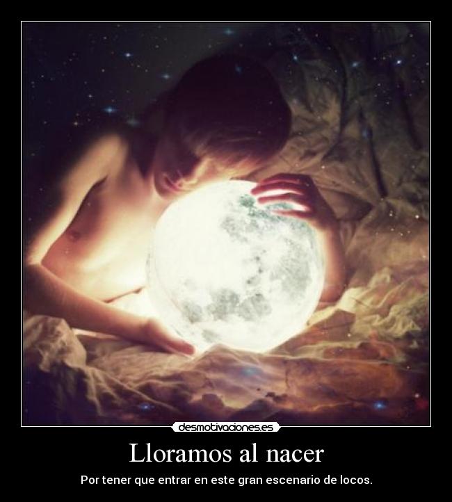 Lloramos al nacer -