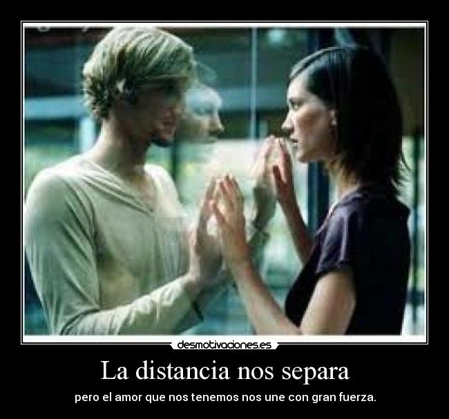 La distancia nos separa -