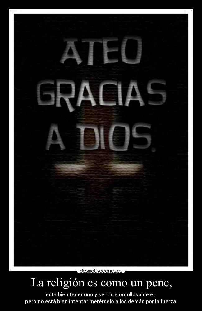 La religión es como un pene, - 