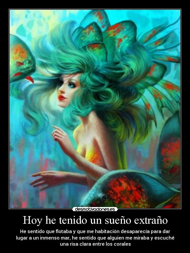 Hoy he tenido un sueño extraño -