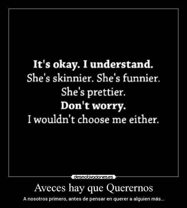 Aveces hay que Querernos - A nosotros primero, antes de pensar en querer a alguien más...