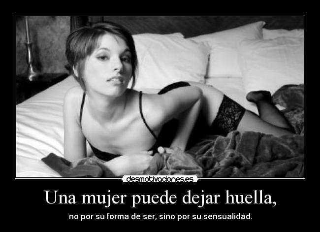 Una mujer puede dejar huella, - 