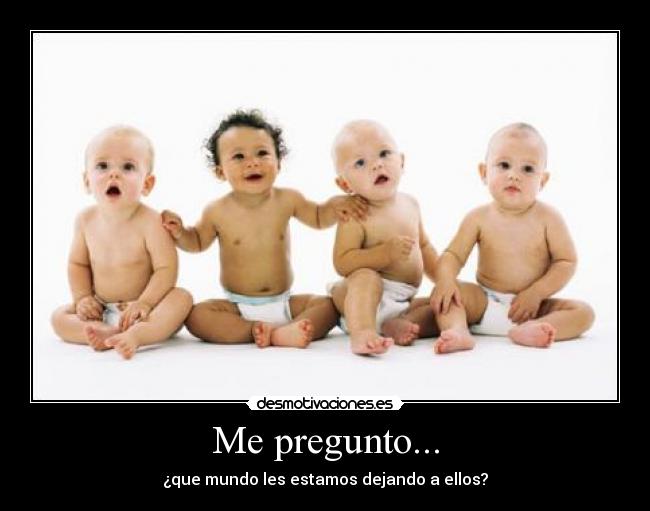 Me pregunto... - 