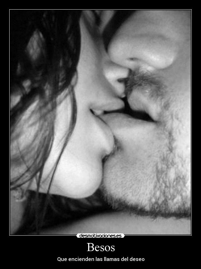 Besos - Que encienden las llamas del deseo