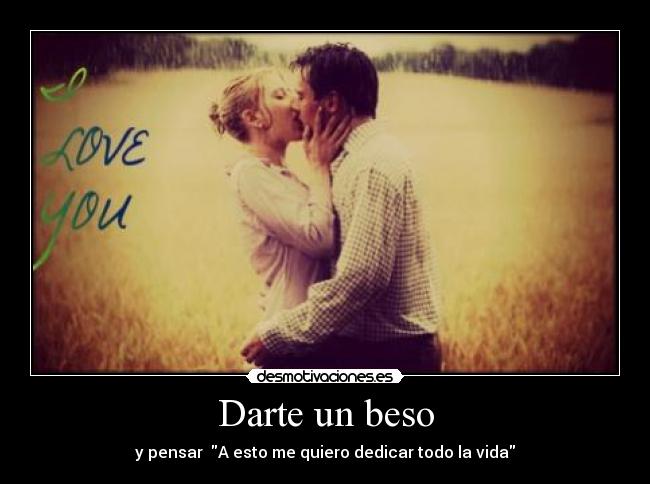 Darte un beso -
