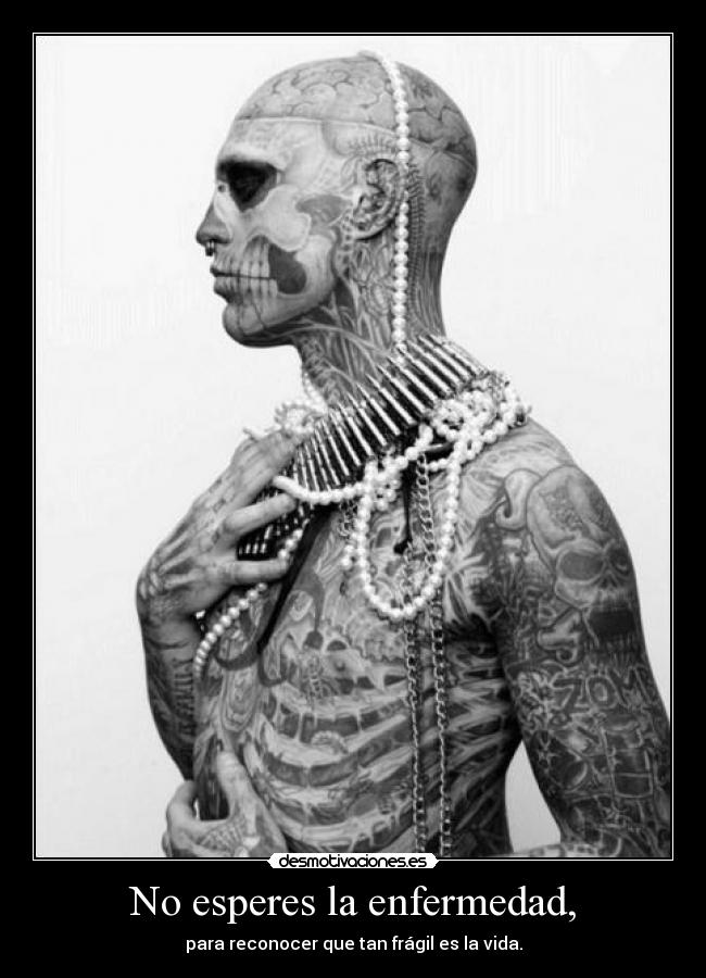 No esperes la enfermedad, -