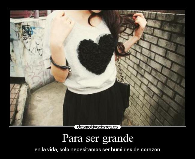 carteles humilde corazon desmotivaciones