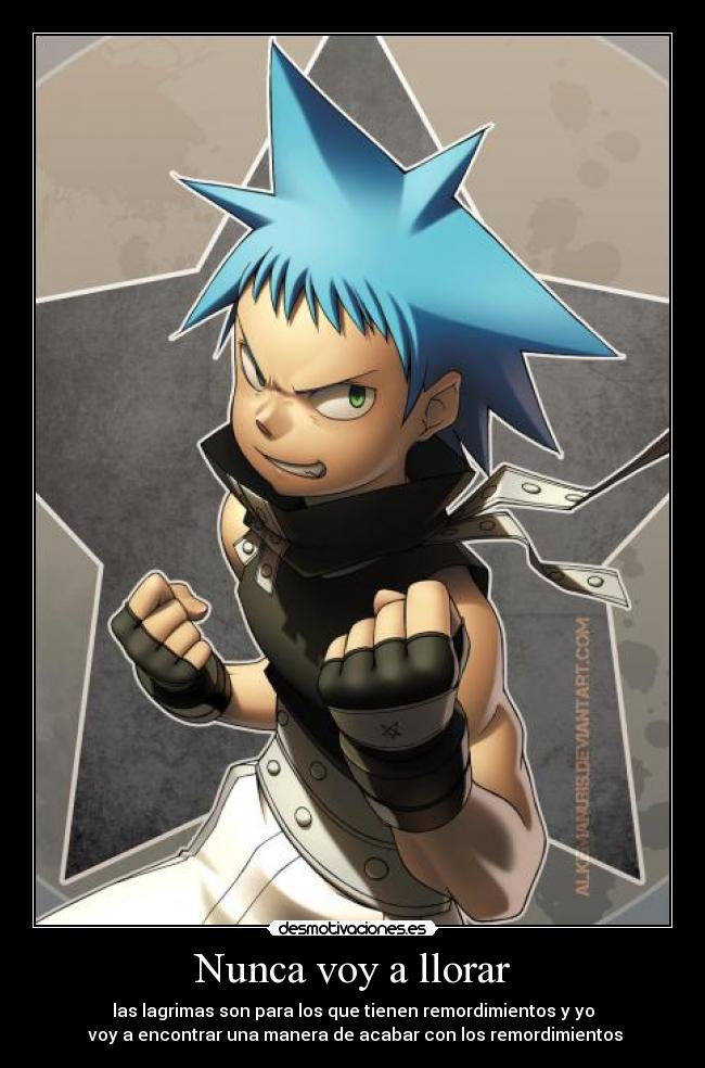 Nunca voy a llorar - las lagrimas son para los que tienen remordimientos y yo
 voy a encontrar una manera de acabar con los remordimientos