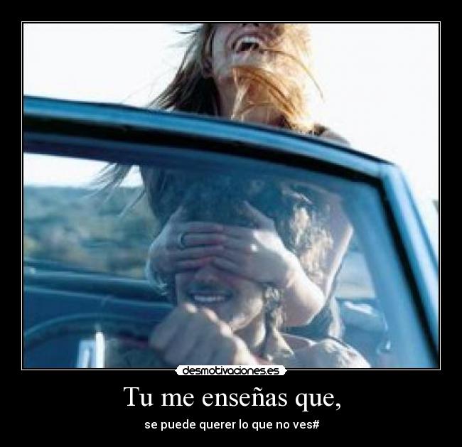 Tu me enseñas que, - 