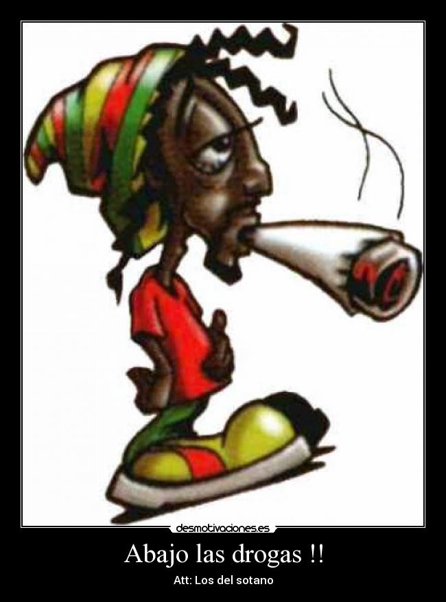 Abajo las drogas !! - Att: Los del sotano