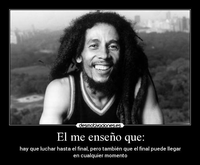 El me enseño que: -