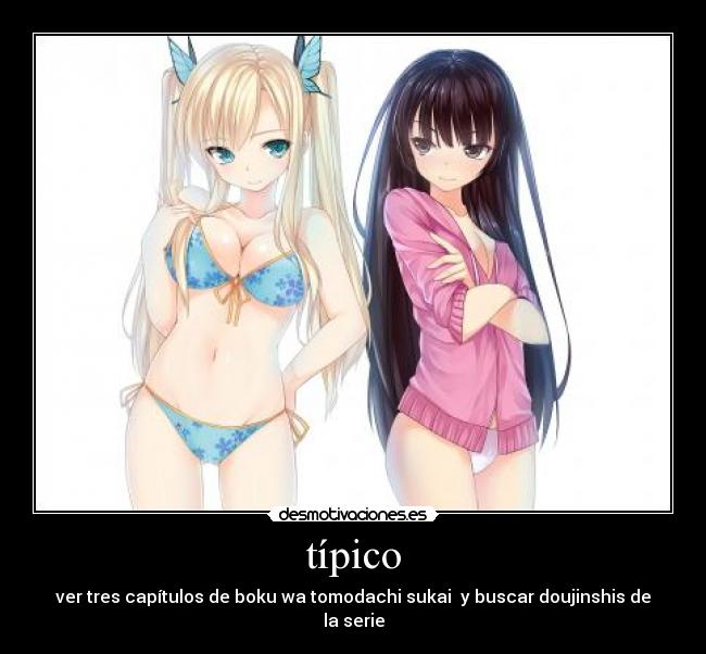 típico - ver tres capítulos de boku wa tomodachi sukai y buscar doujinshis de la serie