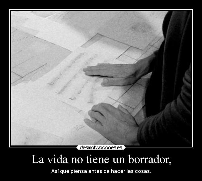 carteles vida pensemos antes actuar desmotivaciones