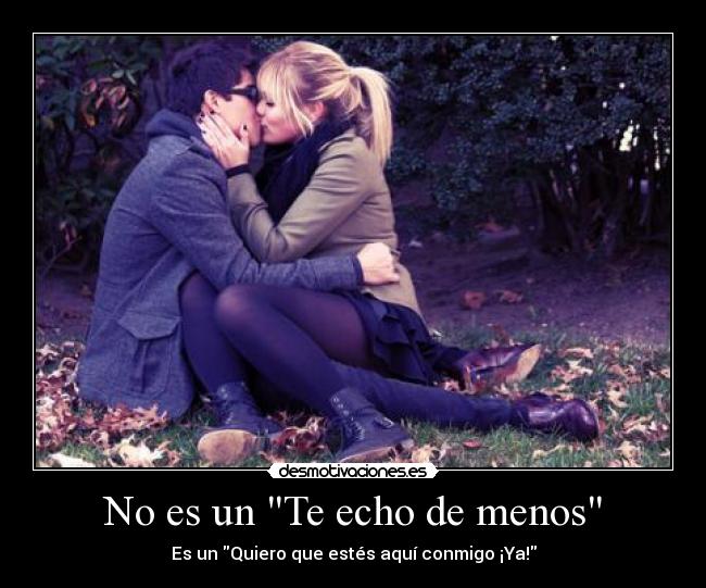 No es un Te echo de menos -