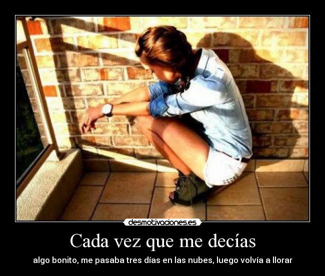 Cada vez que me decías - 
