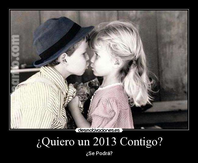 ¿Quiero un 2013 Contigo? - 