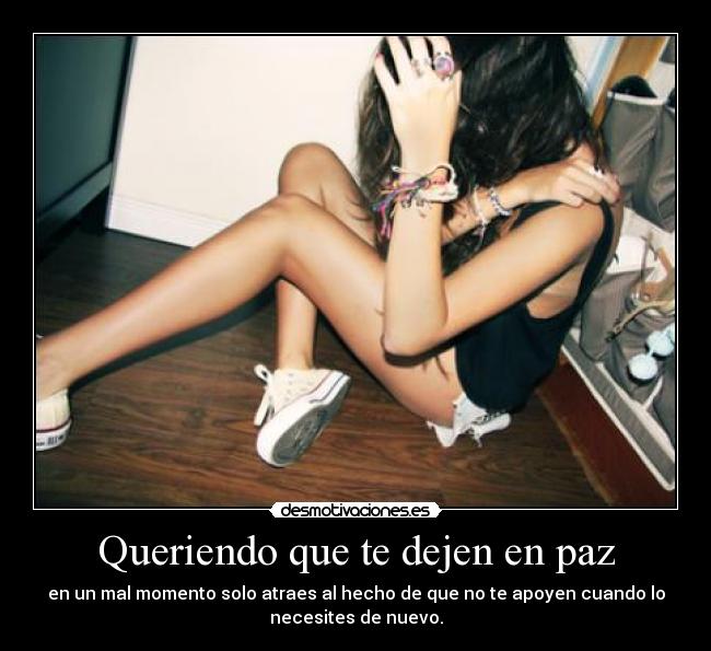Queriendo que te dejen en paz - 