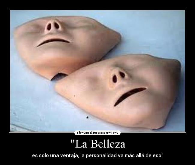 La Belleza - es solo una ventaja, la personalidad va más allá de eso