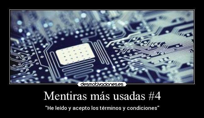 Mentiras más usadas #4 - He leído y acepto los términos y condiciones