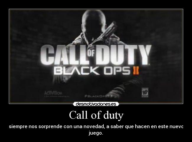 Call of duty - siempre nos sorprende con una novedad, a saber que hacen en este nuevo juego.