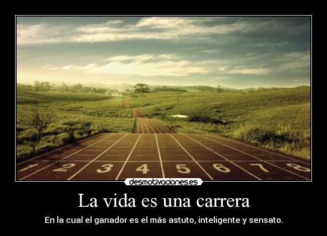 La vida es una carrera -