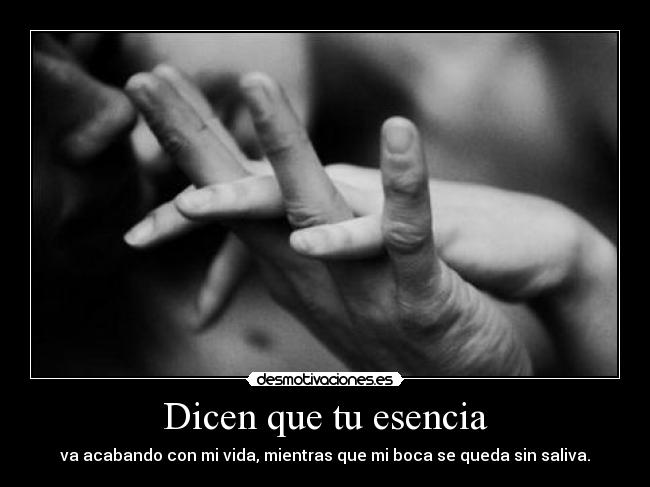 Dicen que tu esencia - 