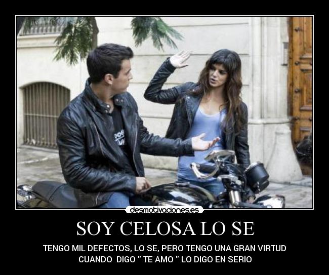 SOY CELOSA LO SE Desmotivaciones