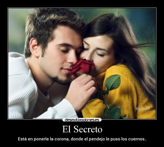 carteles secreto esta ponerle corona donde pendejo puso los cuernos desmotivaciones